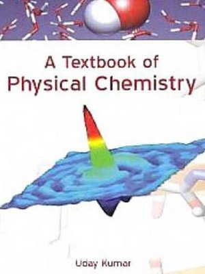 cover image of A Textbook of Physical Chemistry
